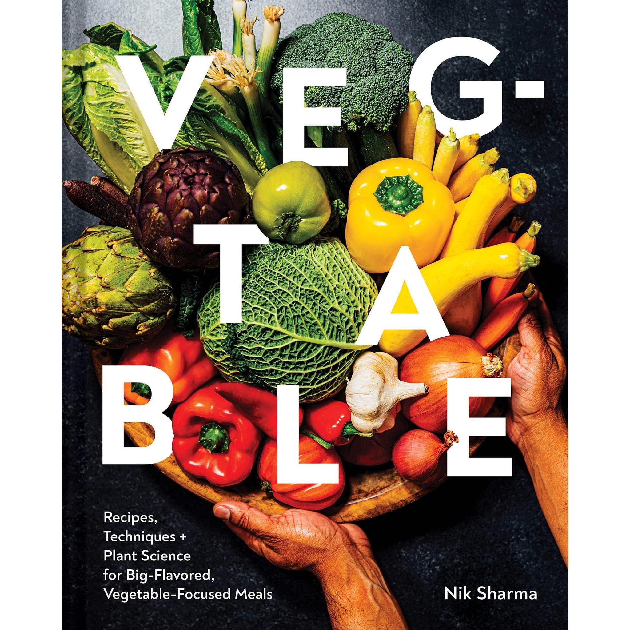 Nik Sharma: Veg-table, Recipes, Techniques, and Plant Science