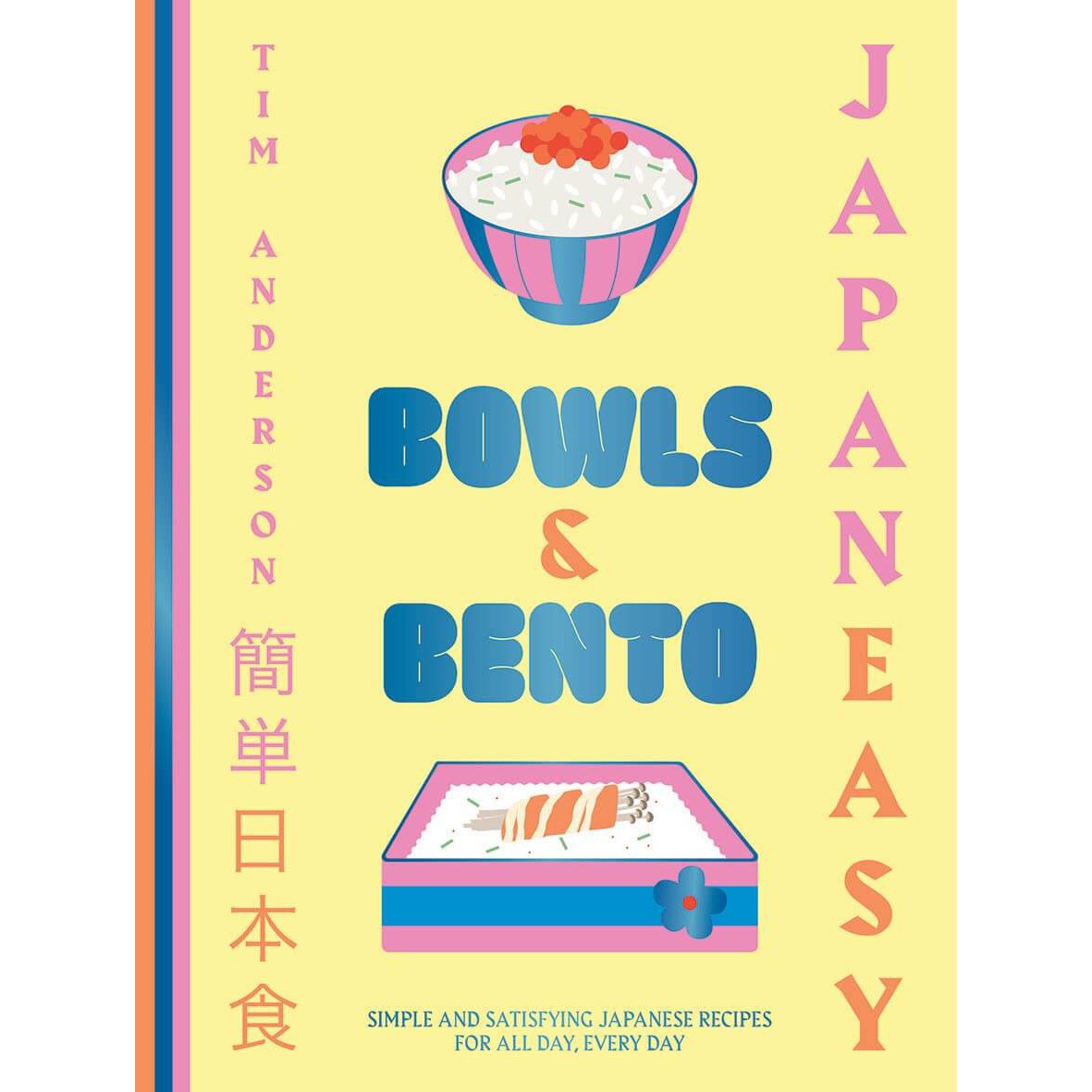 Tim Anderson: JapanEasy Bowls & Bento