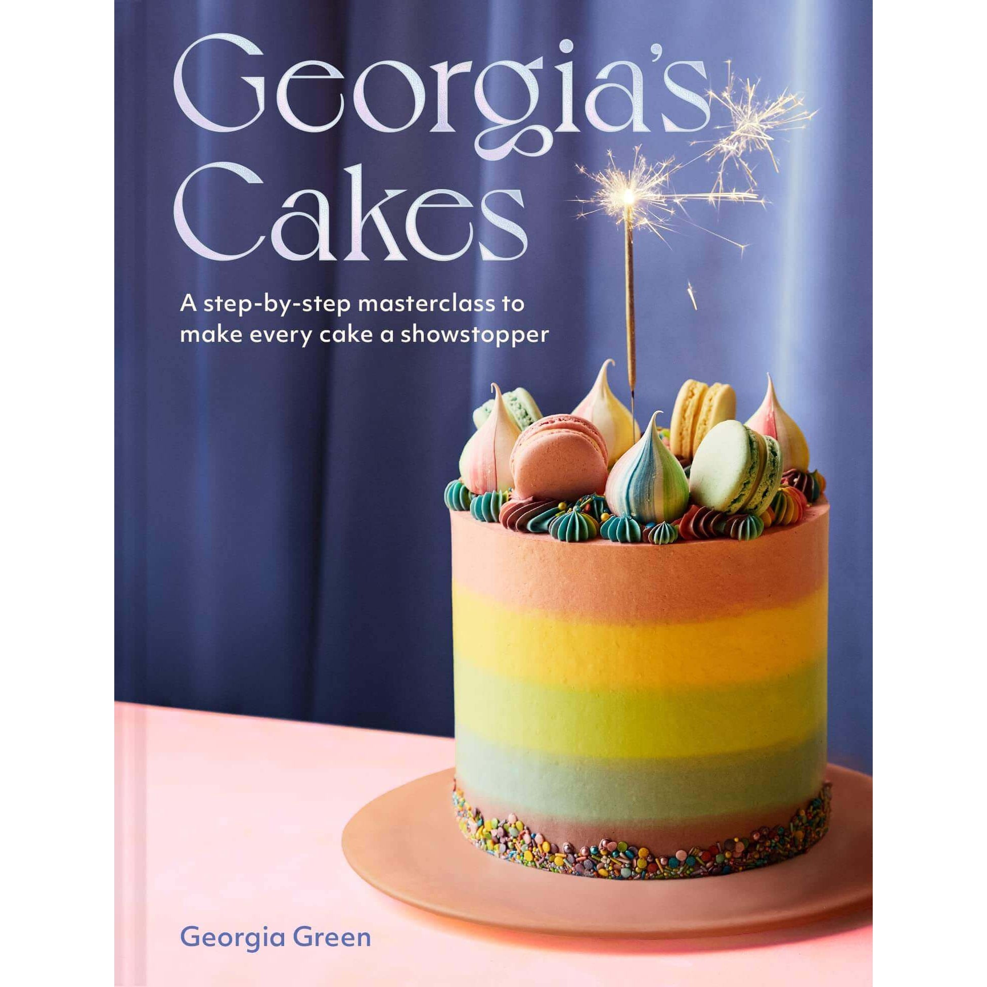Georgia's Cakes: A Step-by-Step Masterclass