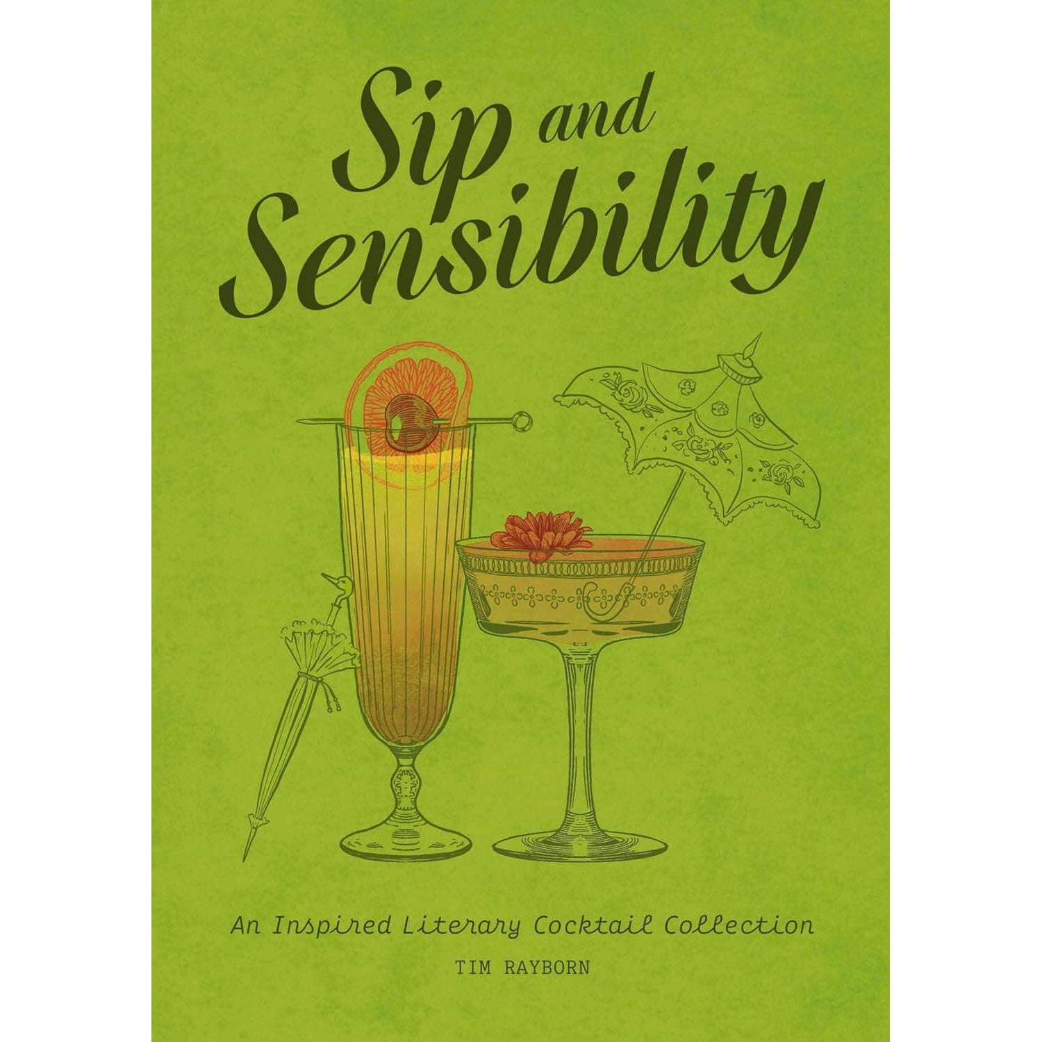 Sip And Sensibility: An Inspired Literary Cocktail Collection