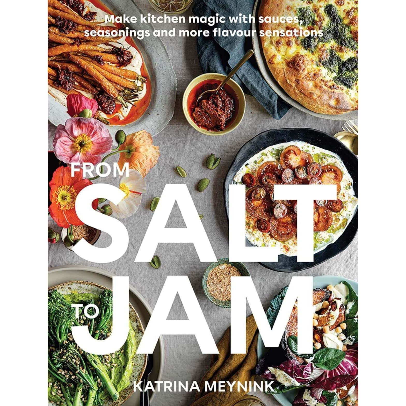From Salt to Jam: Make Kitchen Magic w. Sauces, Seasonings & More