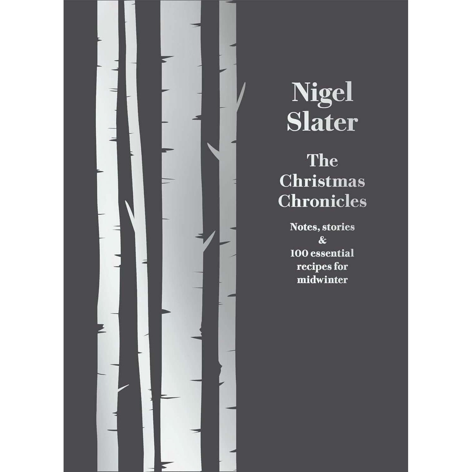 Nigel Slater: The Christmas Chronicles