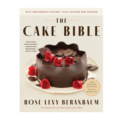 Rose Levy Berenbaum: The Cake Bible [35th Anniversary Edition]