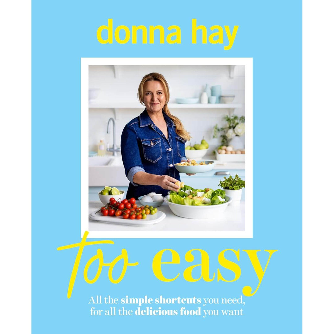 Donna Hay: Too Easy