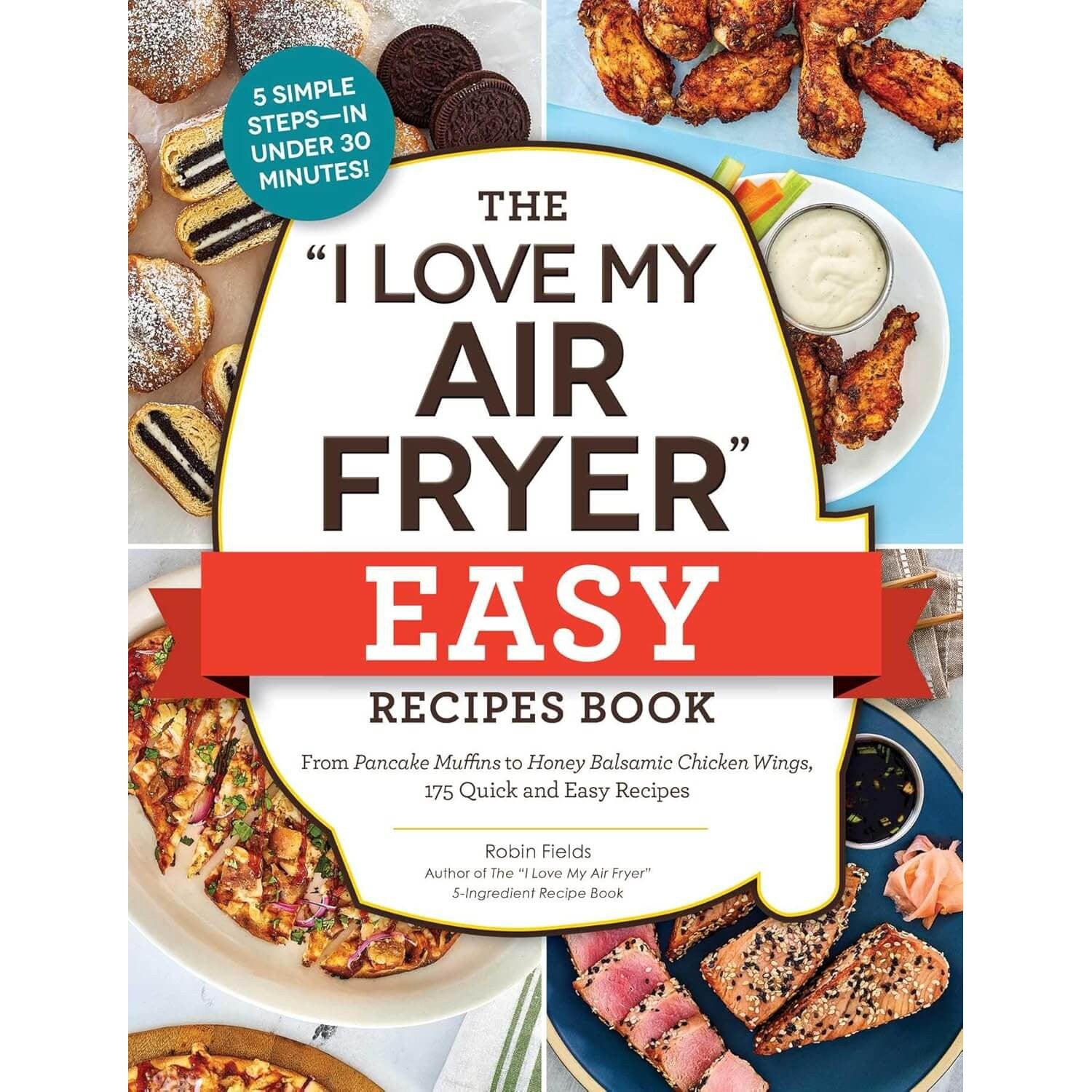 Robin Fields: "I Love My Air Fryer" Easy Recipes