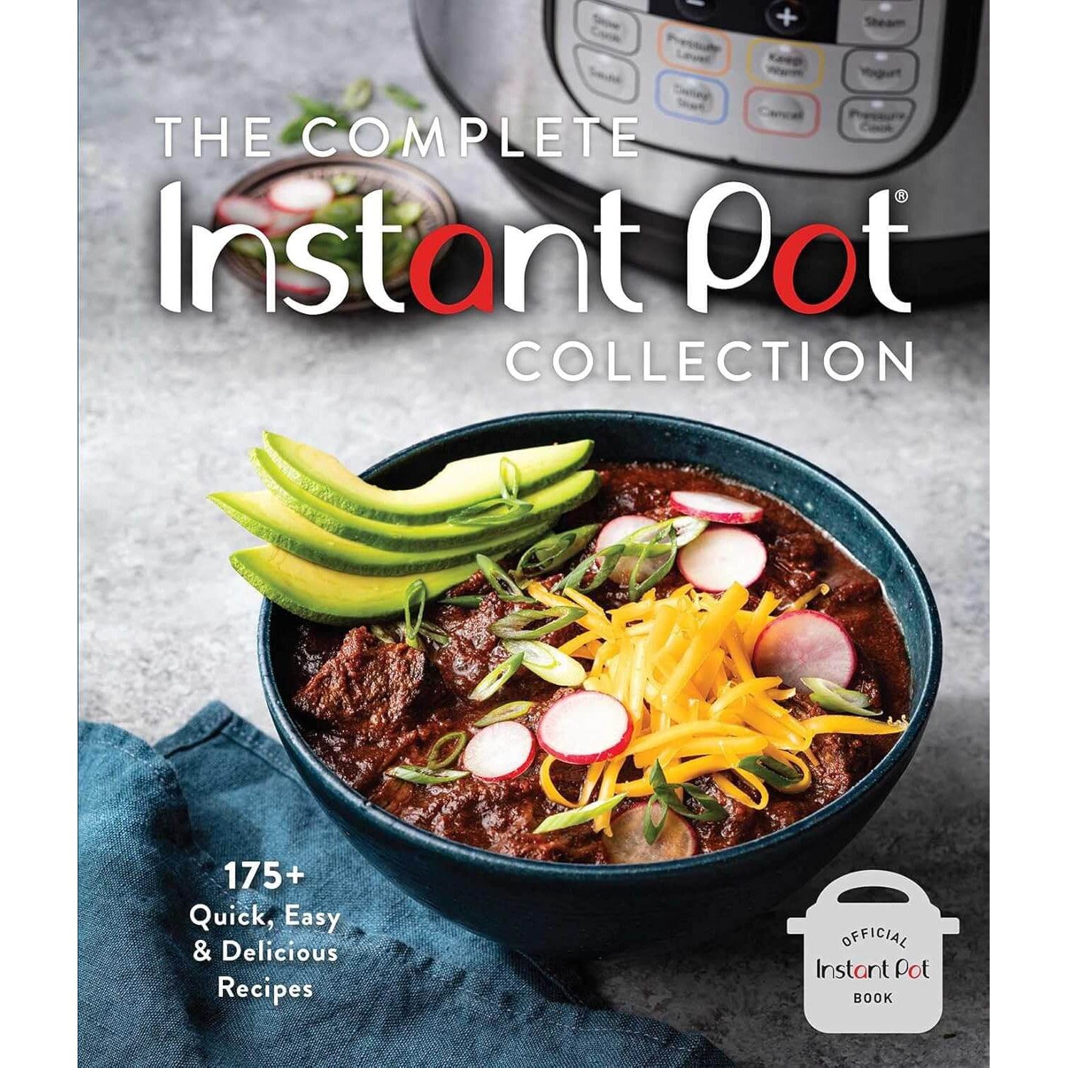 Weldon Owen: The Complete Instant Pot Collection