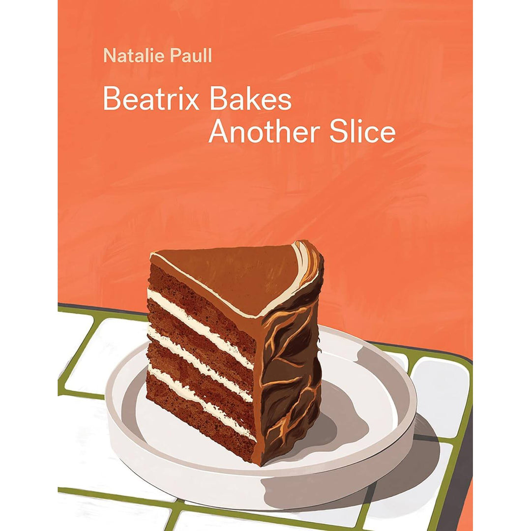 Natalie Paull: Beatrix Bakes - Another Slice