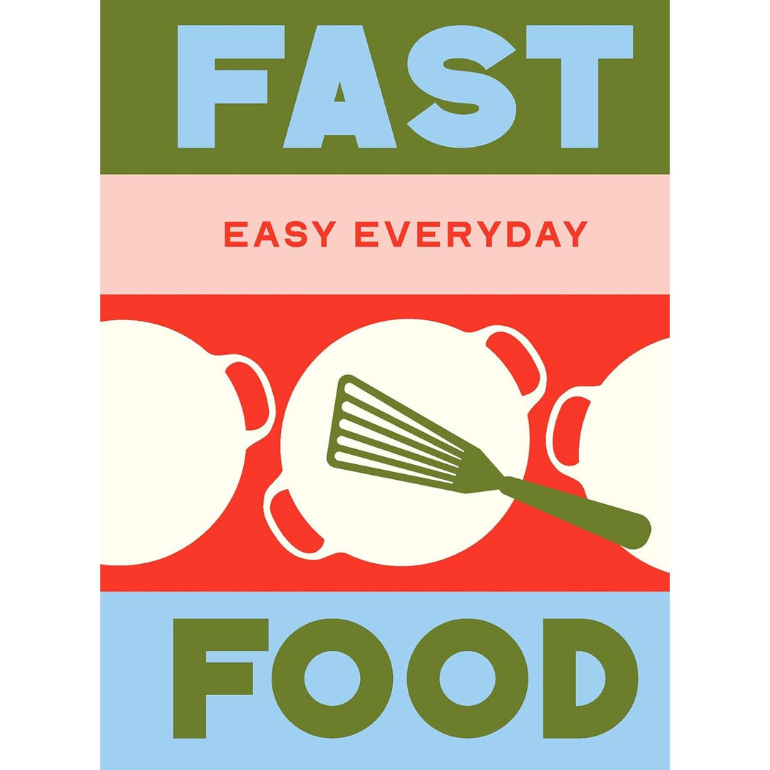 Fast Food Easy Everyday