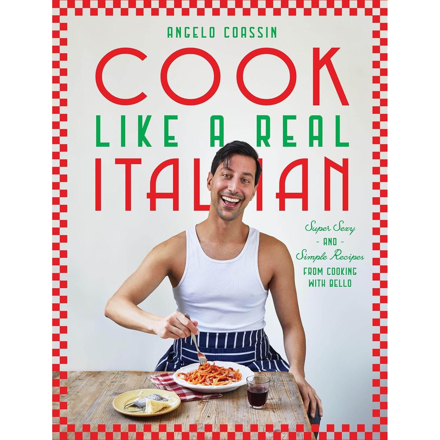 Angelo Coassin: Cook Like a Real Italian