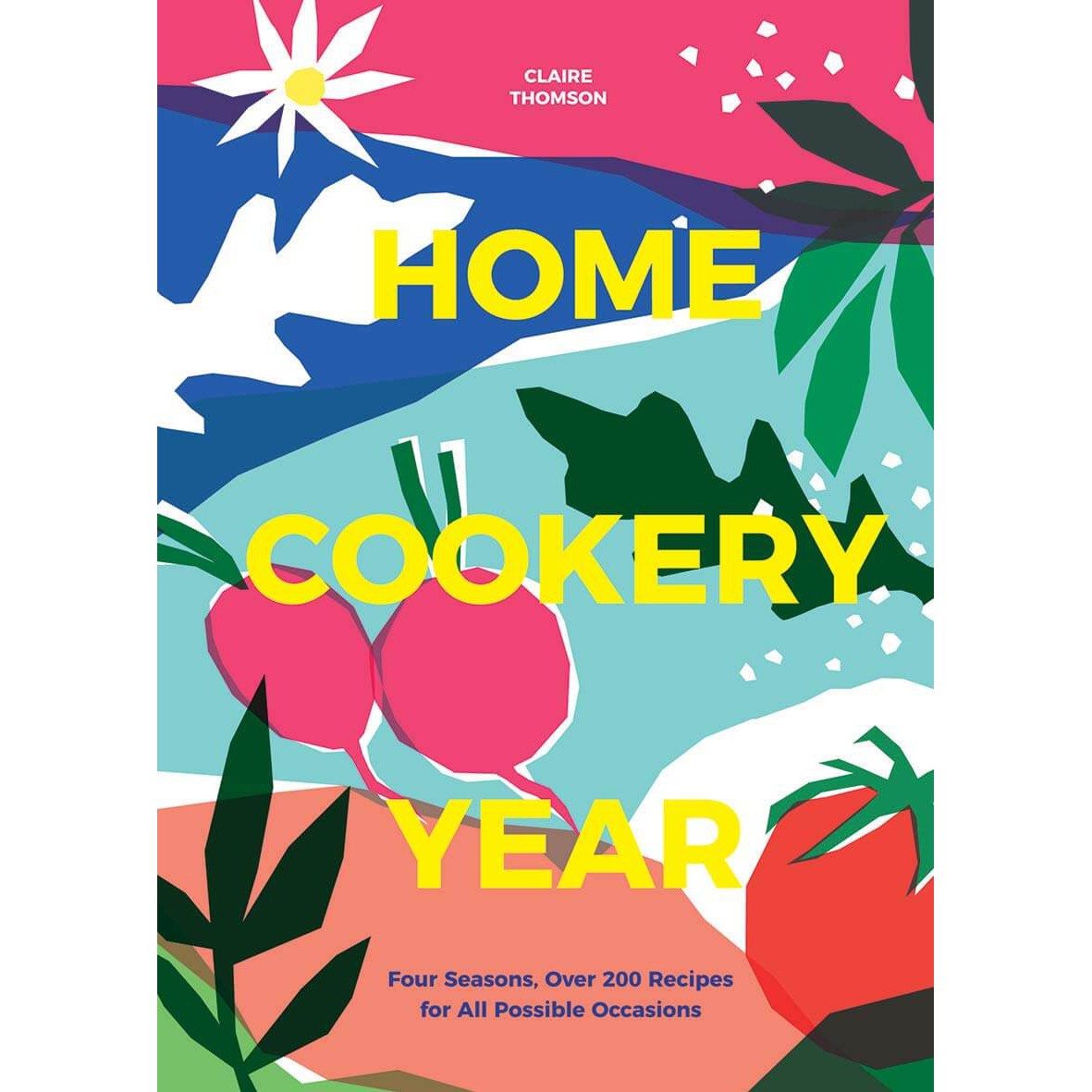 Claire Thomson: Home Cookery Year