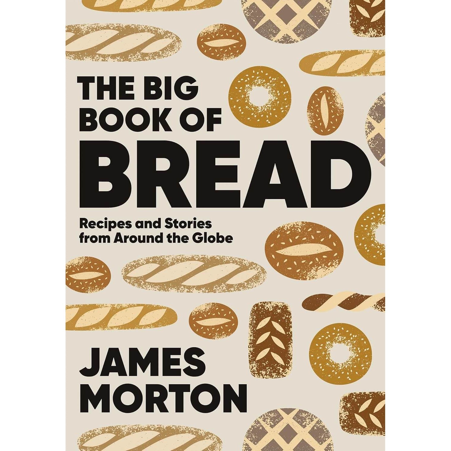 James Morton: Big Book of Bread