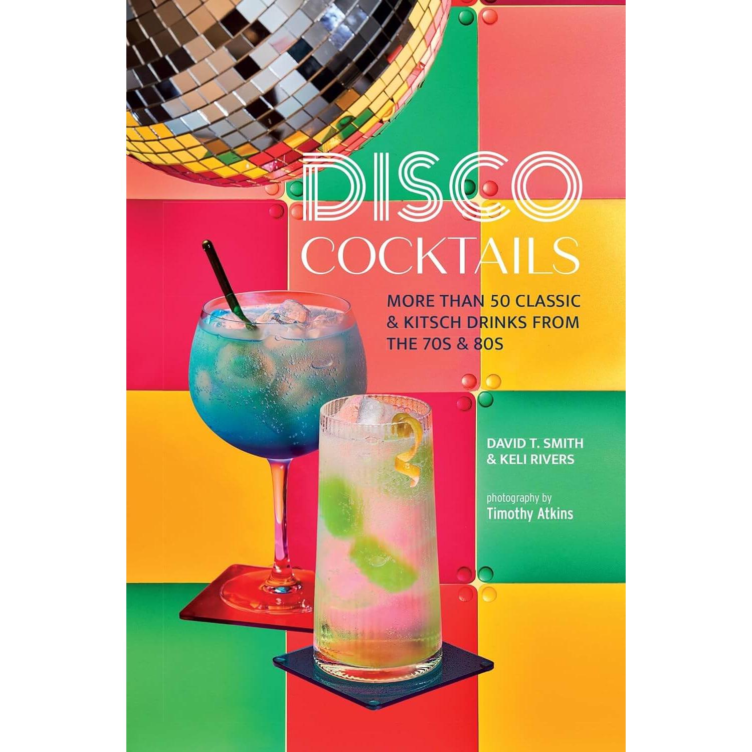 David T. Smith: Disco Cocktails