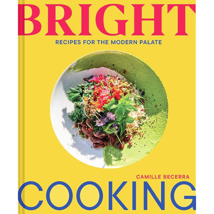 Camille Becerra: Bright Cooking