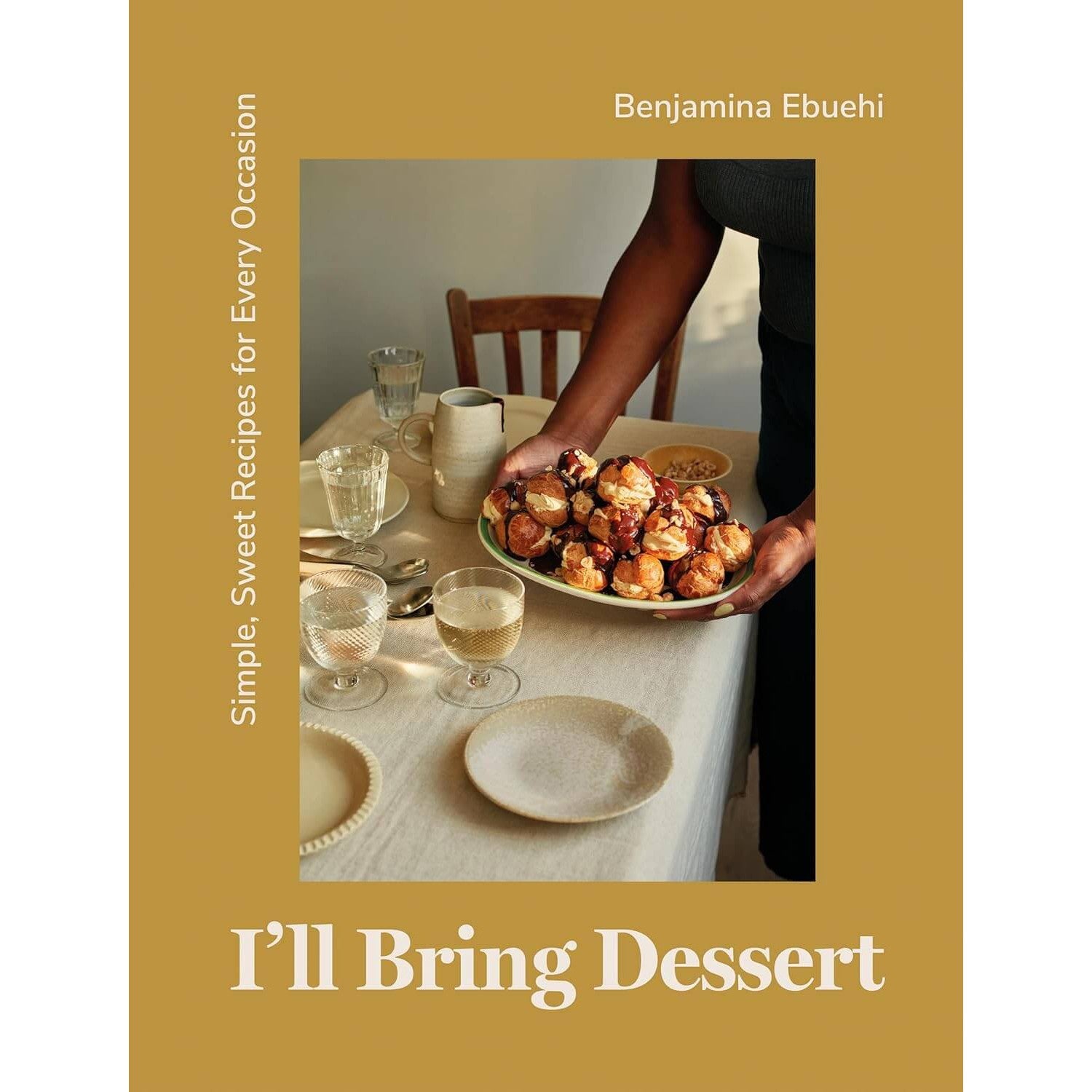 Benjamina Ebuehi: I'll Bring Dessert