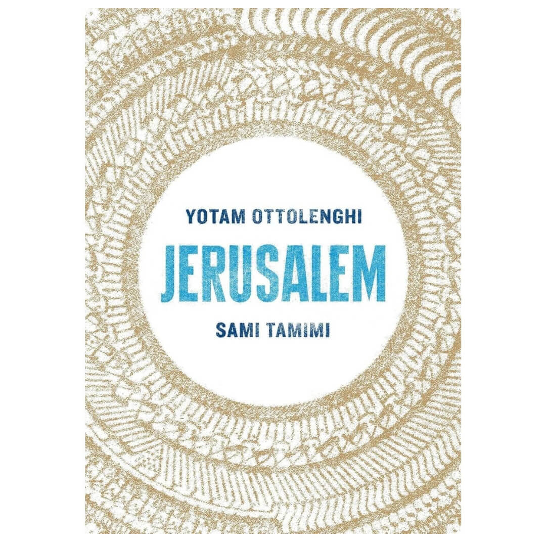Yotam Ottolenghi: Ottolenghi Jerusalem