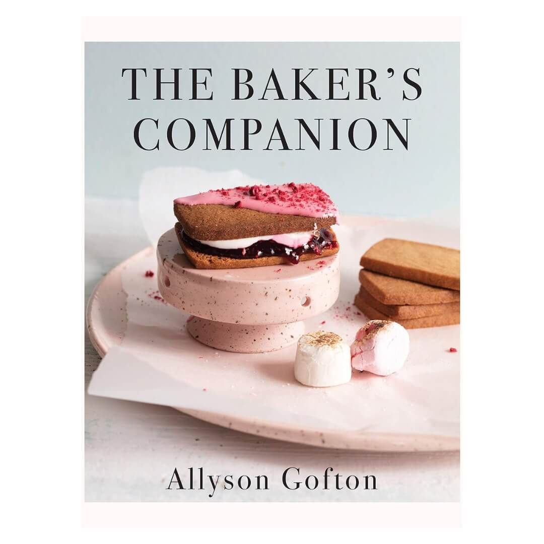 Allyson Gofton: The Baker's Companion