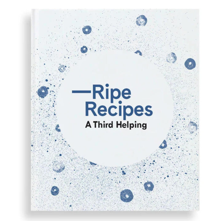 Ripe Recipes: A Third Helping