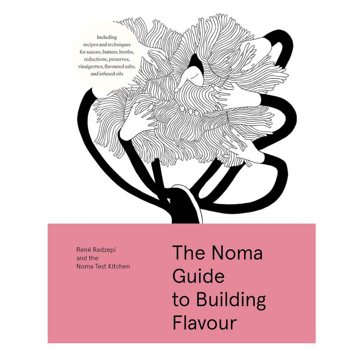 The Noma Guide to Building Flavour