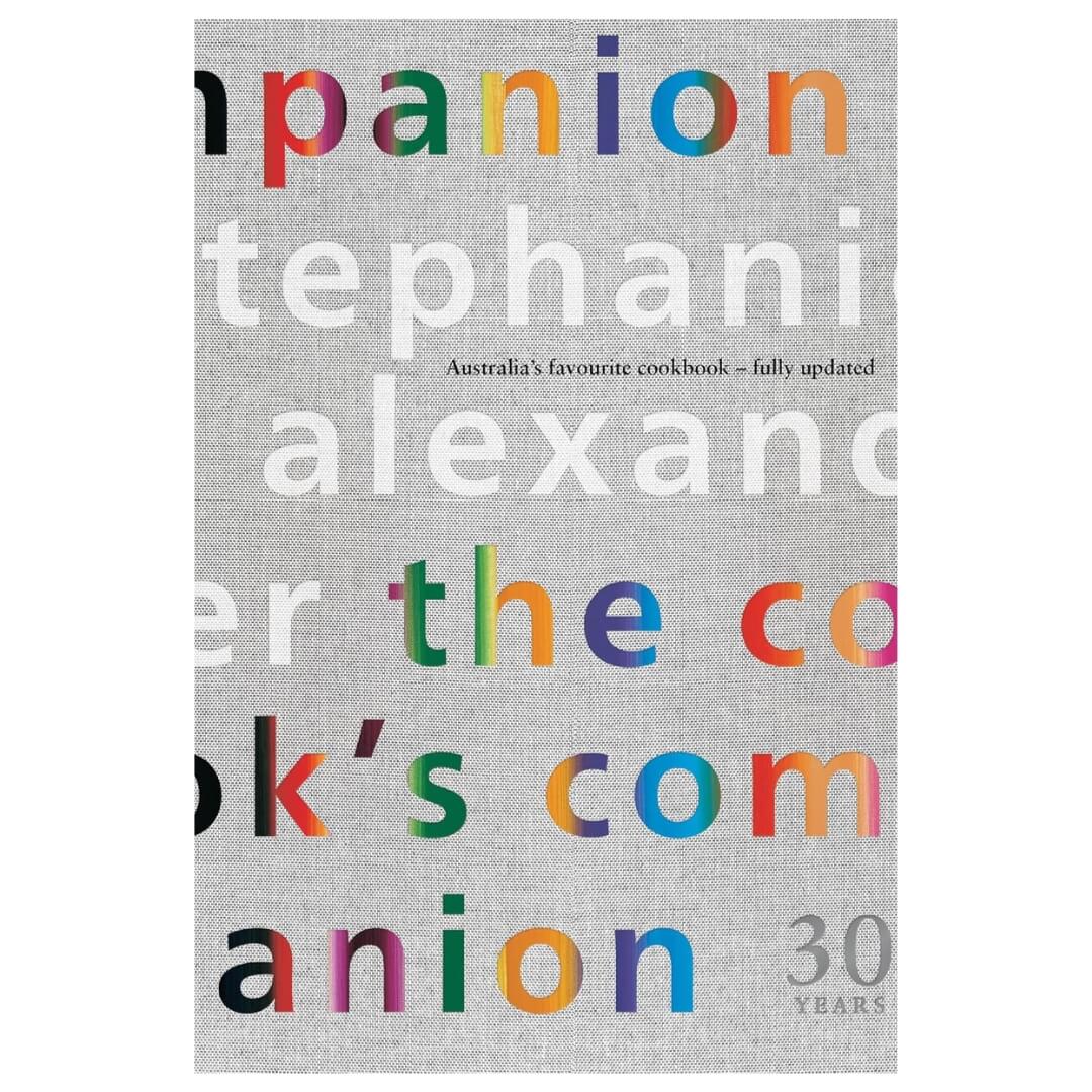 Stephanie Alexander: The Cooks Companion 30th Anniversary Edition