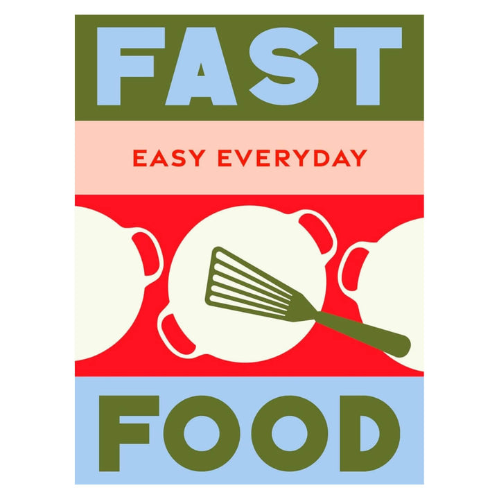 Fast Food Easy Everyday