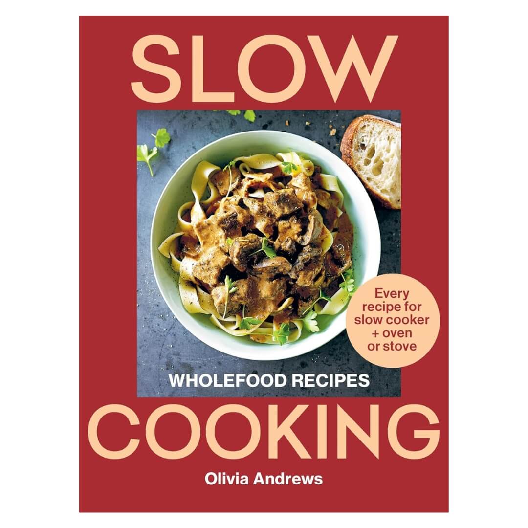 Olivia Andrews: Slow Cooking