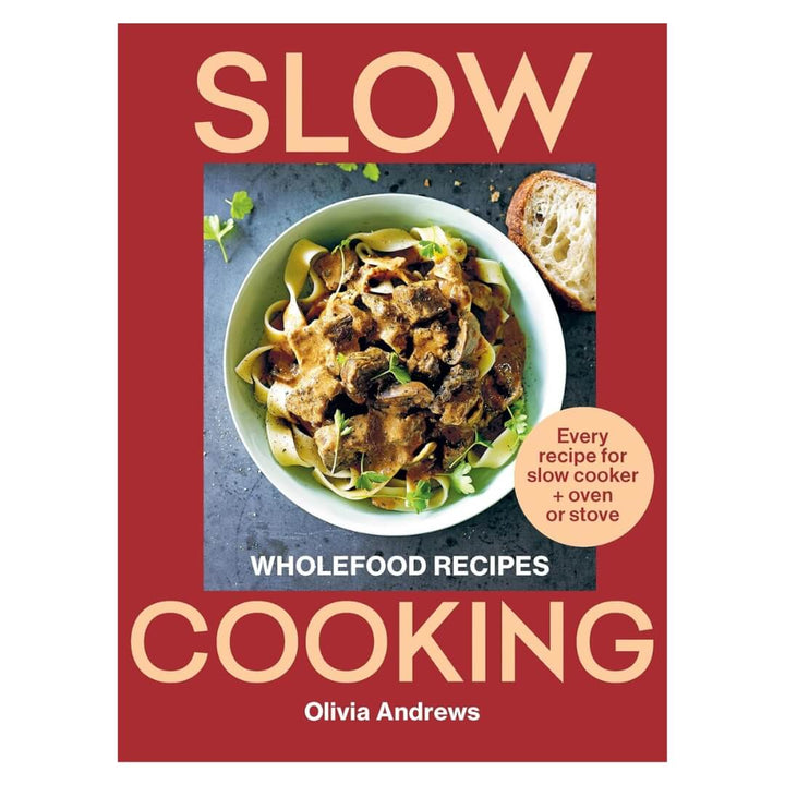 Olivia Andrews: Slow Cooking