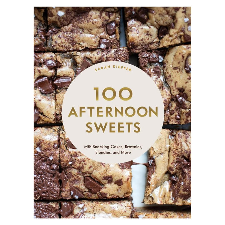 Sarah Kieffer: 100 Afternoon Sweets