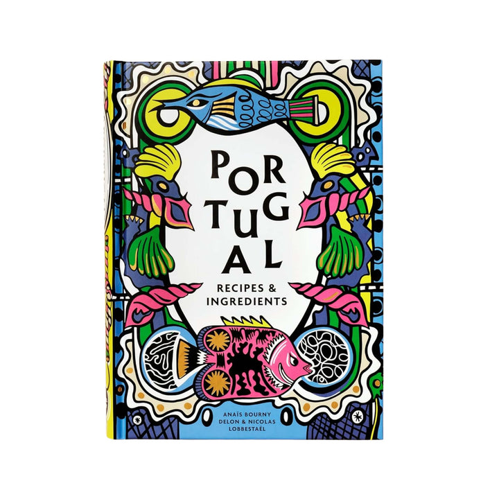 Anaïs Bourny Delon: Portugal Recipes & Igredients