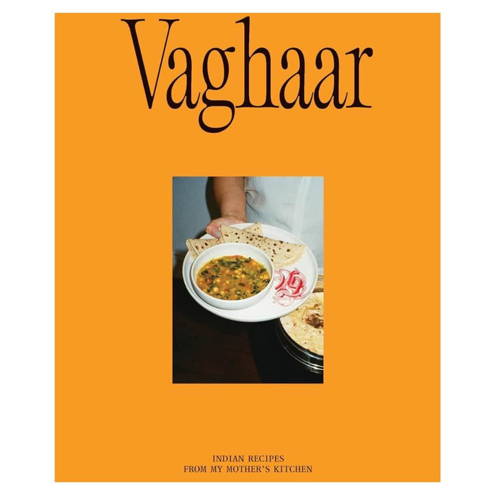 Alissa Lad: Vaghaar A Gujarati Cookbook