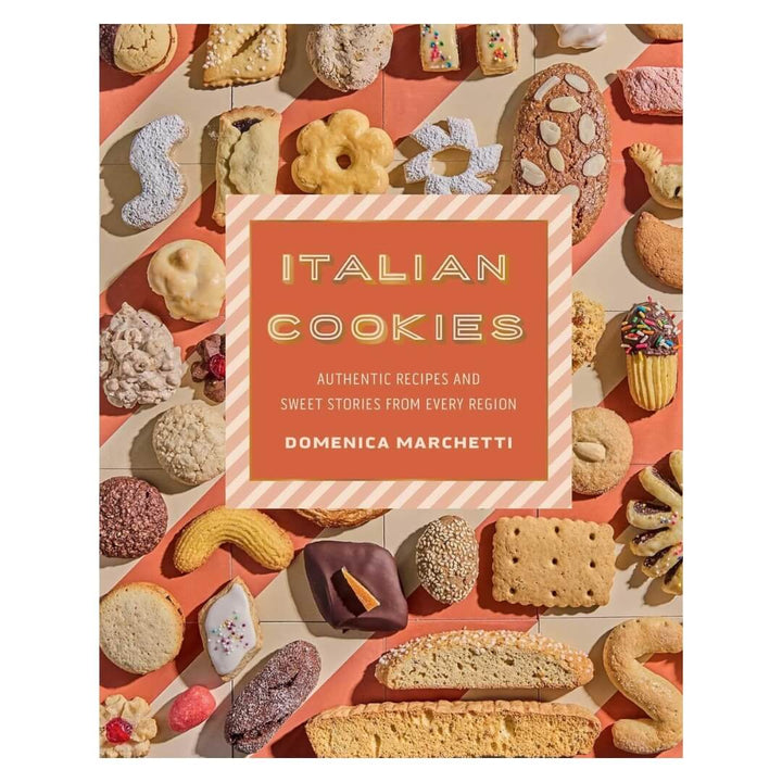 Domenica Marchetti & Lauren Volo: Italian Cookies