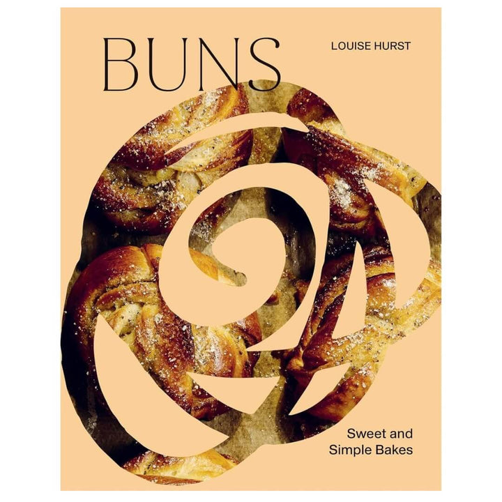 Louise Hurst: BUNS Sweet and Simple Bakes