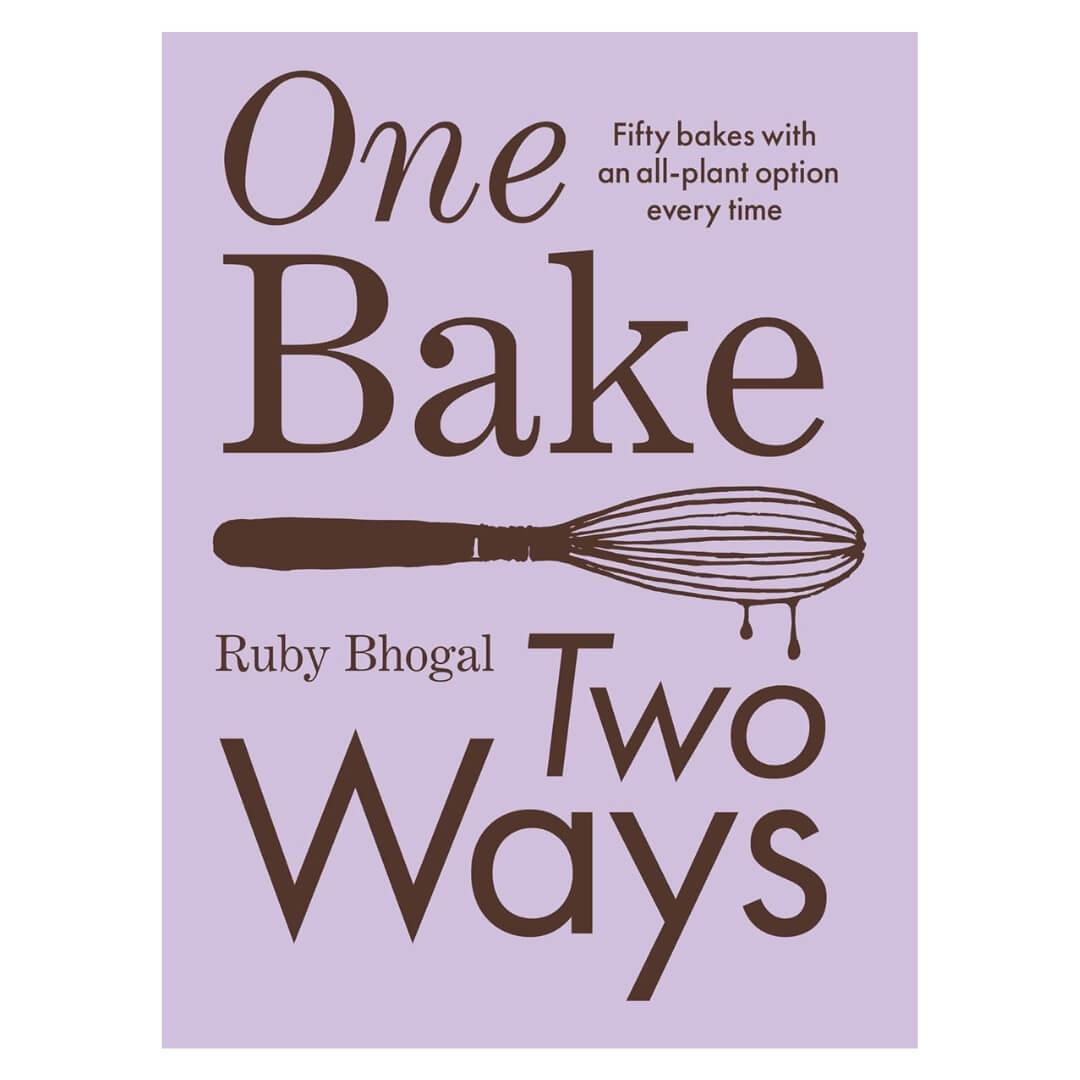 Ruby Bhogal: One Bake... Two Ways