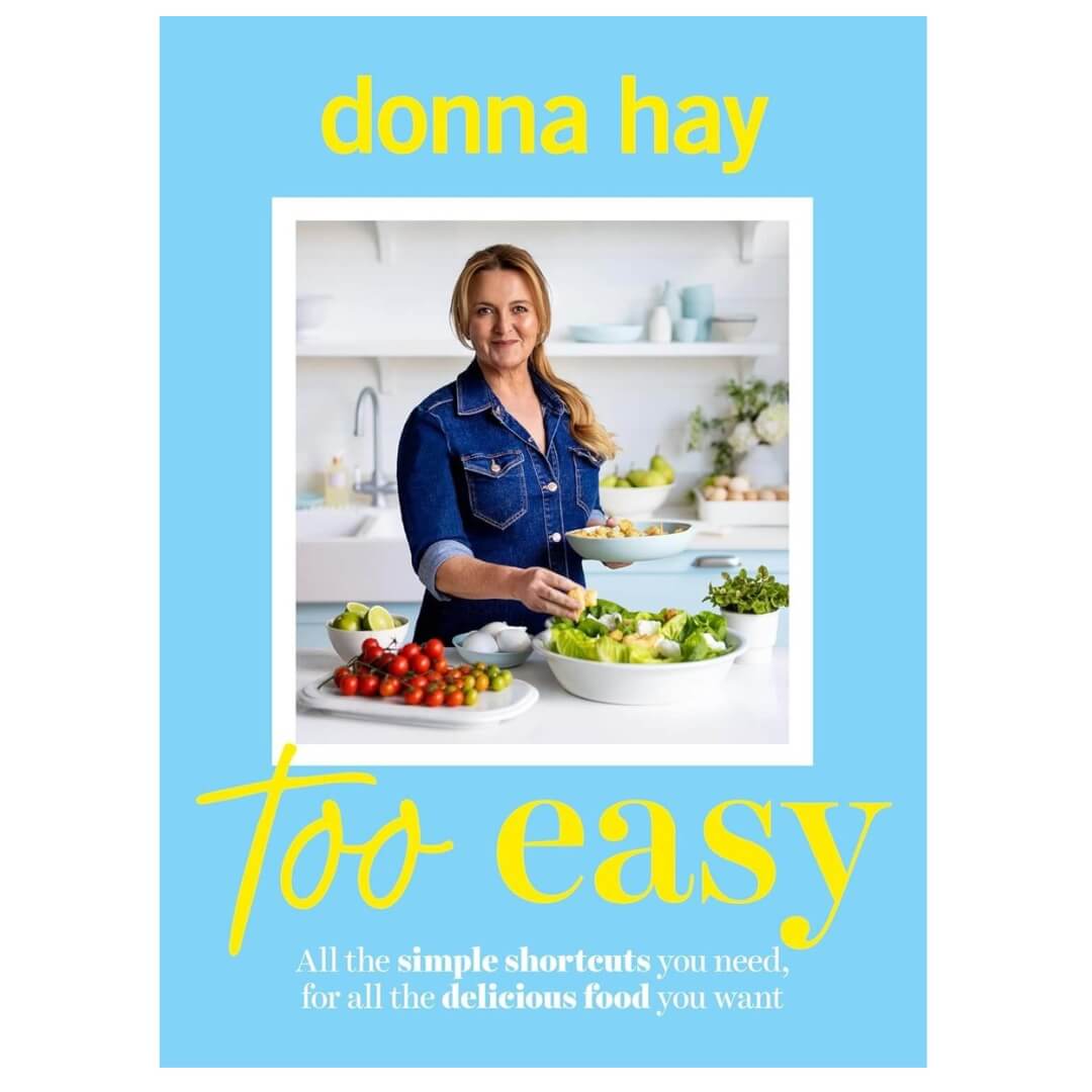 Donna Hay: Too Easy