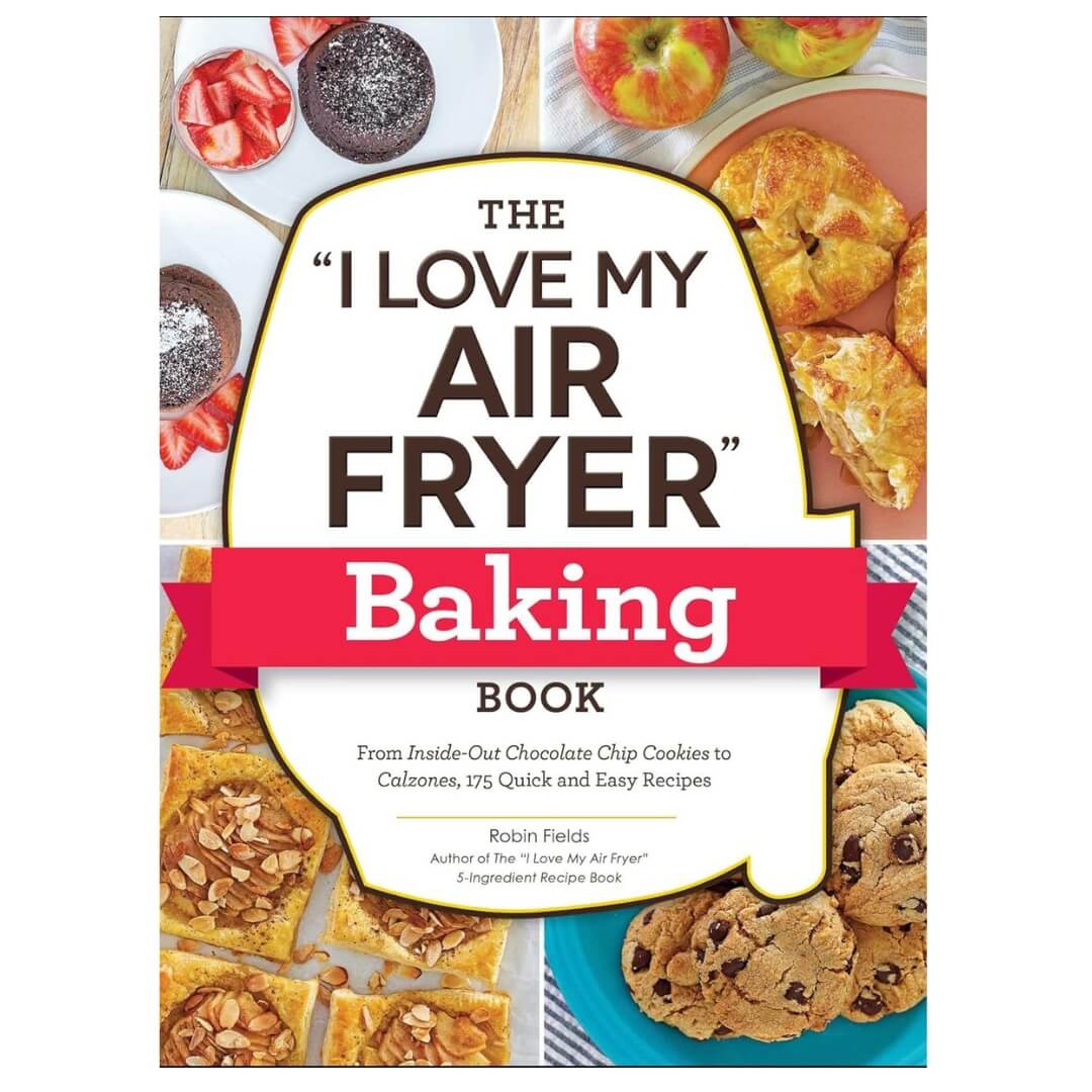 Robin Fields: I Love My Air Fryer Baking