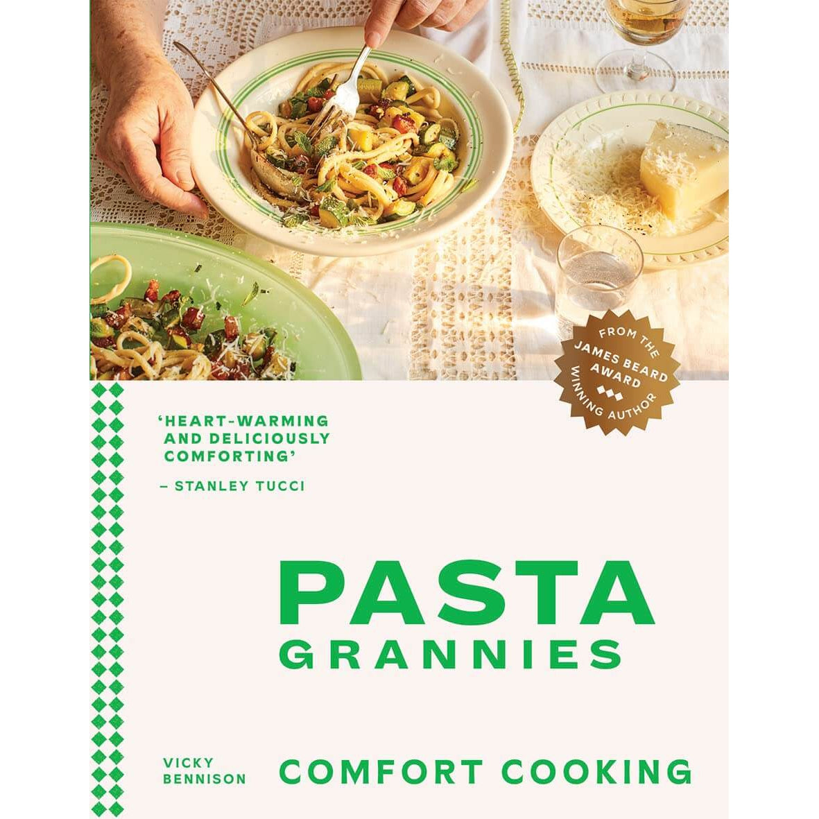 Pasta Grannies: Comfort Cooking Traditional Family Recipes