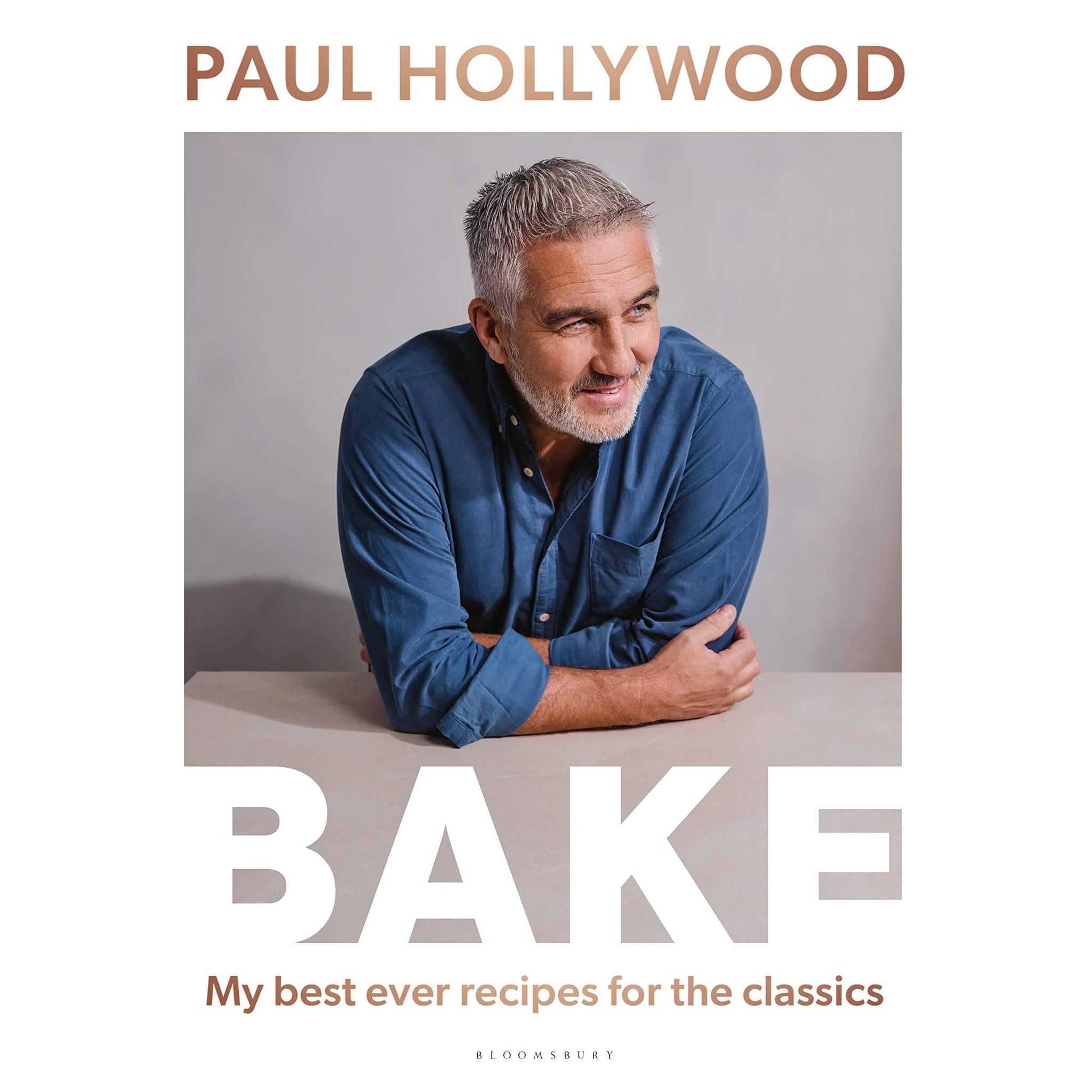 BAKE: My Best Ever Recipes for the Classics - Paul Hollywood