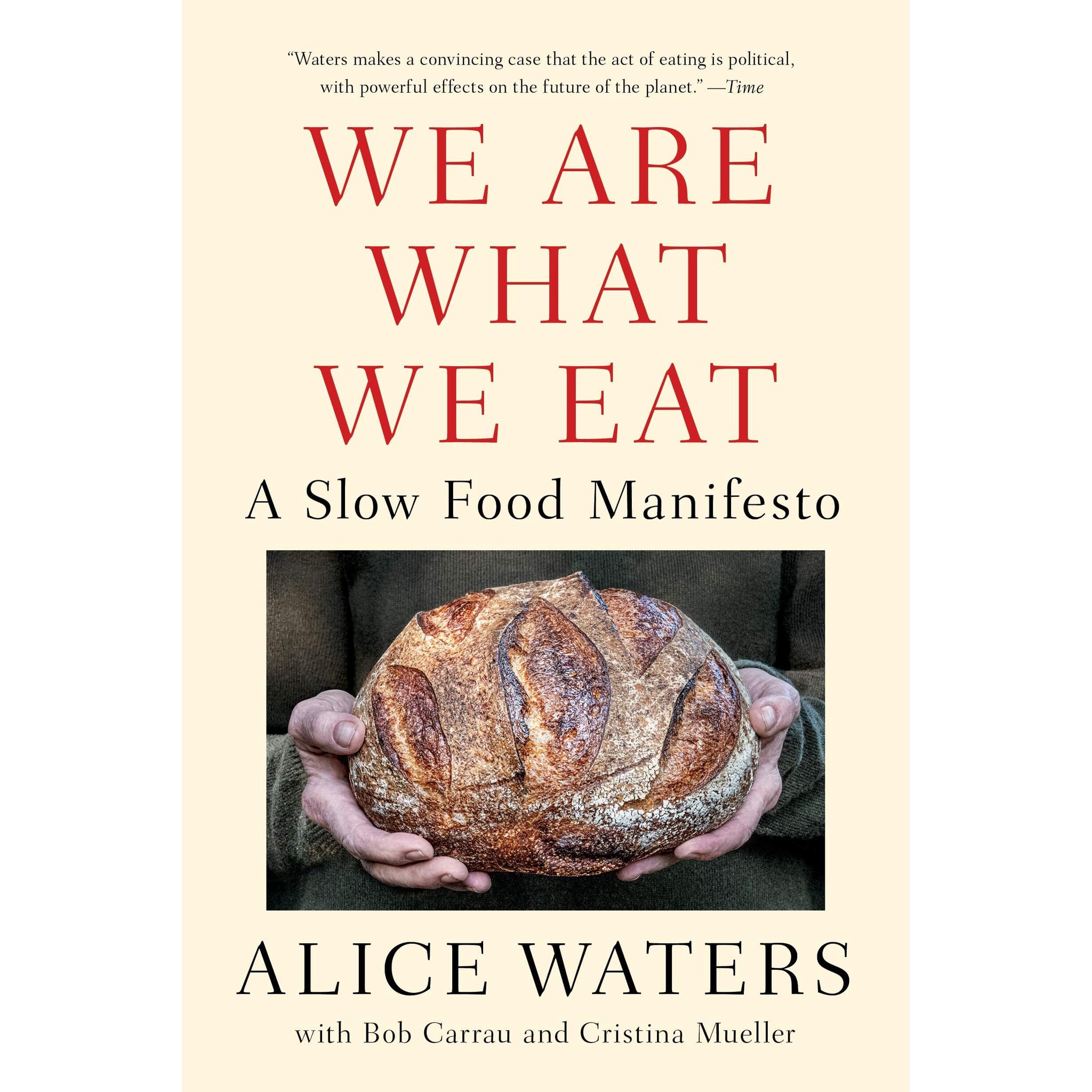 Alice Waters: We Are What We Eat