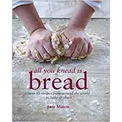 All you Knead is Bread: Jane Mason