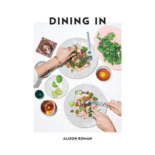 Alison Roman: Dining In