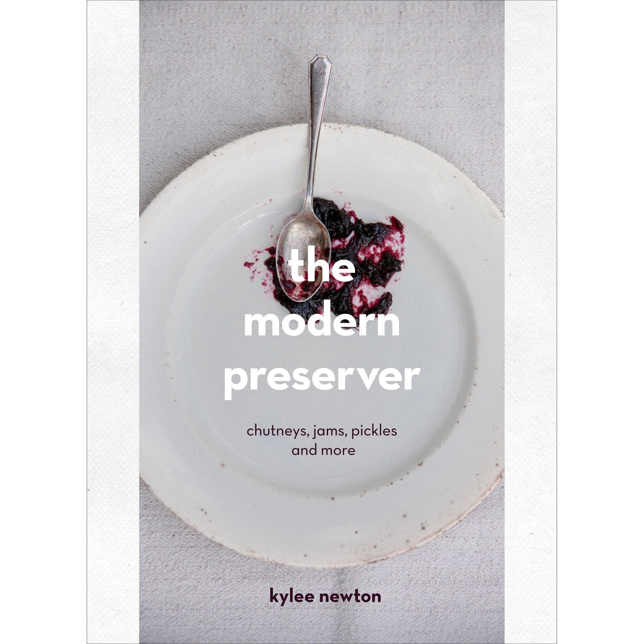The Modern Preserver Cookbook